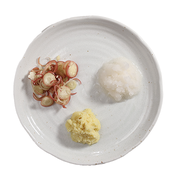 生姜・大根おろし・茗荷輪切り